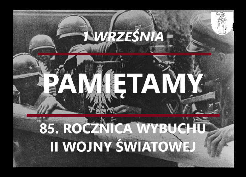 85. ROCZNICA WYBUCHU II WOJNY ŚWIATOWEJ