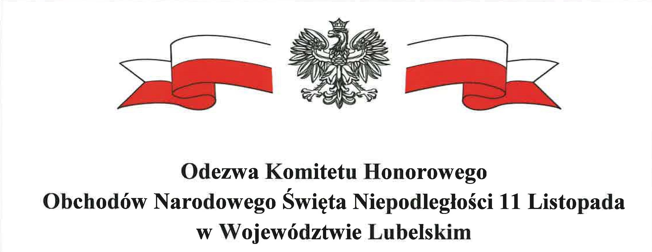 Odezwa Komitetu Honorowego Obchodów Narodowego Święta Niepodległości 11 Listopada w Województwie Lubelskim