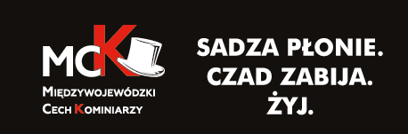 Komunikat Międzywojewódzkiego Cechu Kominiarzy do właścicieli, zarządców i użytkowników budynków w związku z kampanią społeczną „Sadza płonie. Czad zabija. Żyj! “